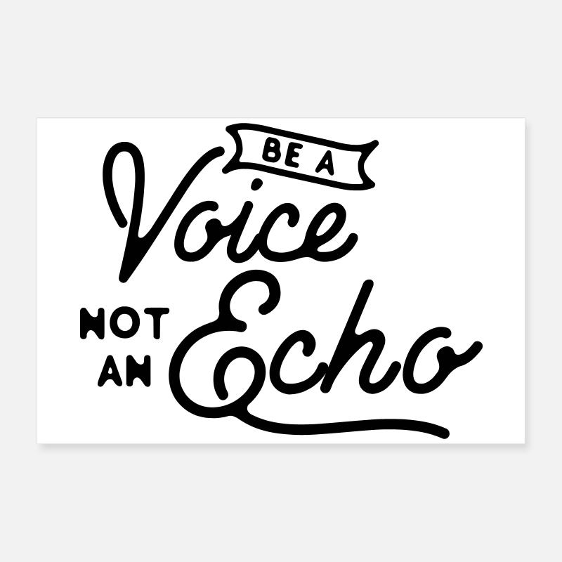 Be a Voice Not an Echo - Leadership Integrity Poster 24" x 16" (60x40 cm)