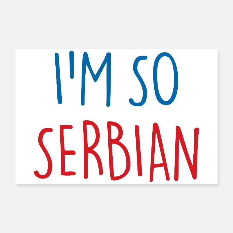 Je suis tellement serbe Serbie Serbie Poster 60 x 40 cm