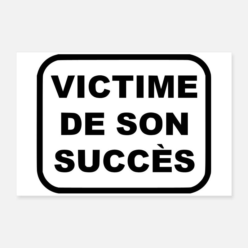 Victime de son succès Poster 60 x 40 cm