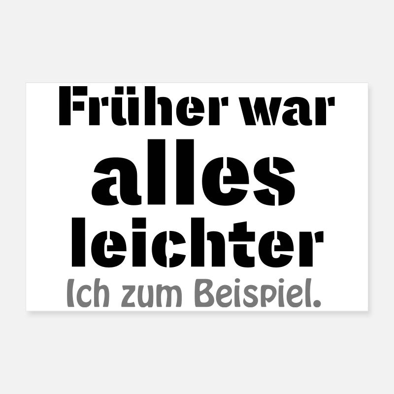 Früher war alles leichter Poster 60x40 cm