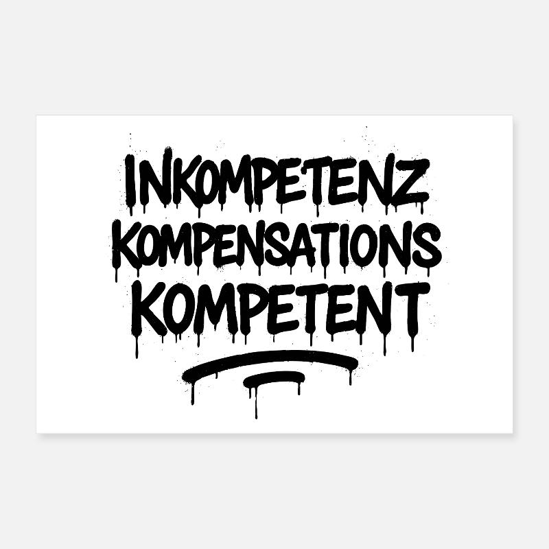 Incompetence Compensation Competence – Büro Spruch Poster 24" x 16" (60x40 cm)
