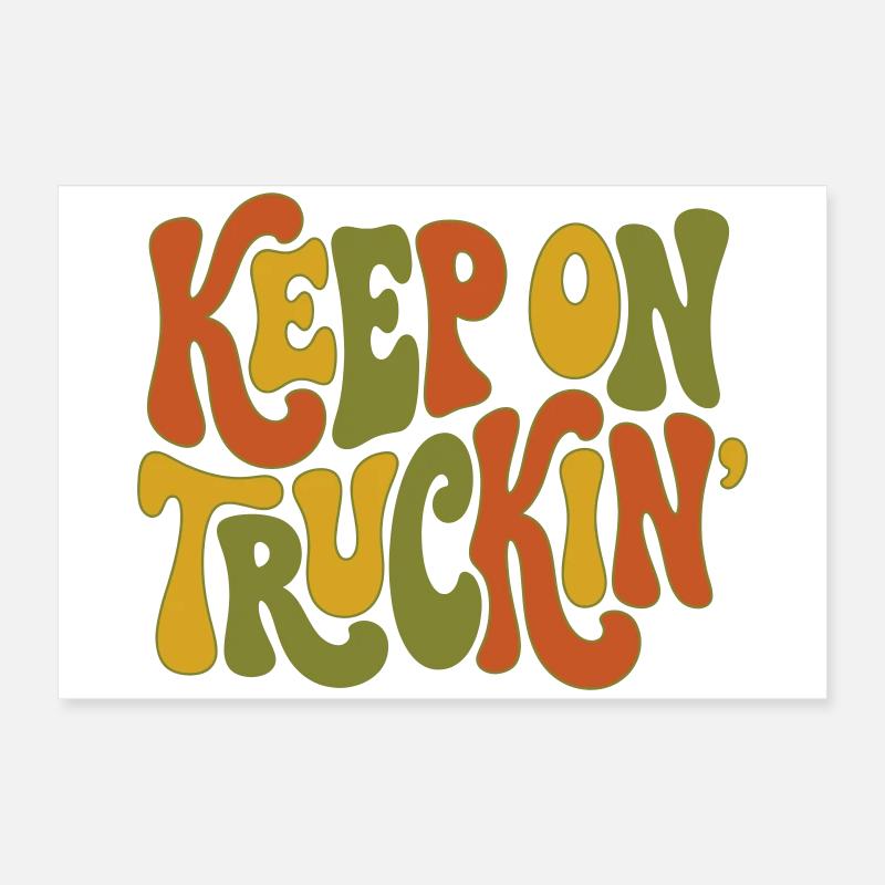 Keep On Truckin' - Continue d'avancer Poster 60 x 40 cm