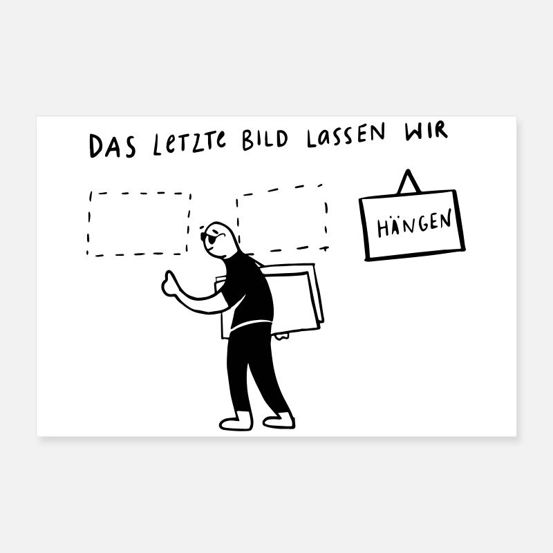 Das letzte Bild...lassen wir hängen Poster 60x40 cm