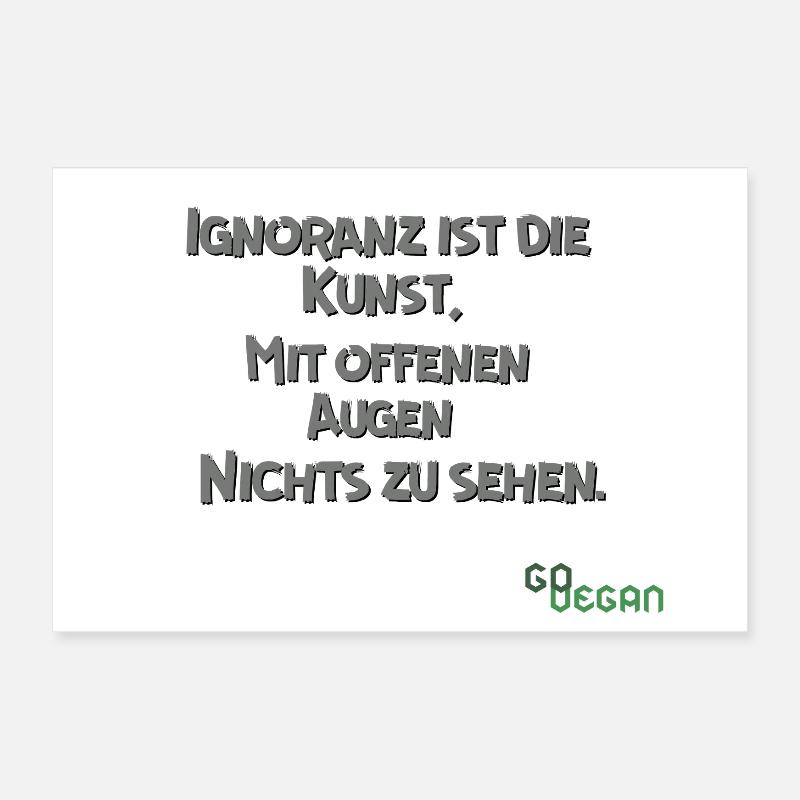 Ignorance - Art.... Poster 60 x 40 cm