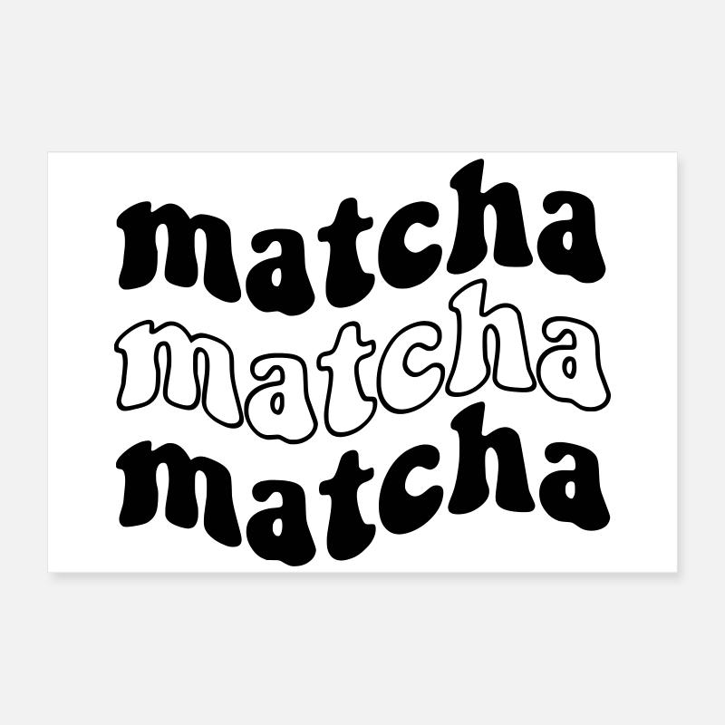 Matcha Matcha Matcha – Design SVG tendance Poster 60 x 40 cm