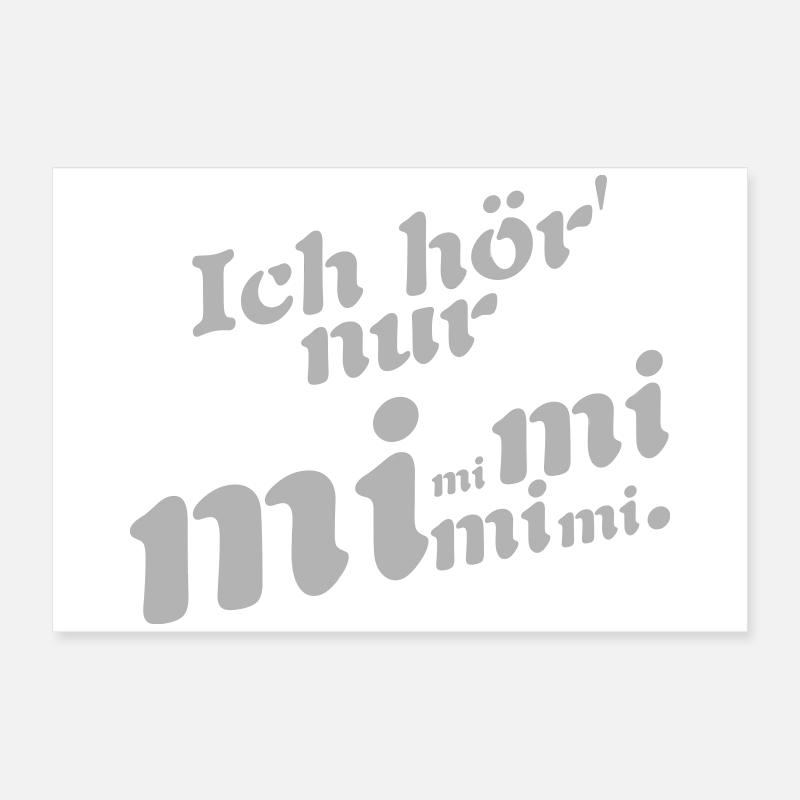 Je n’entends que Mimimi ! Poster 60 x 40 cm