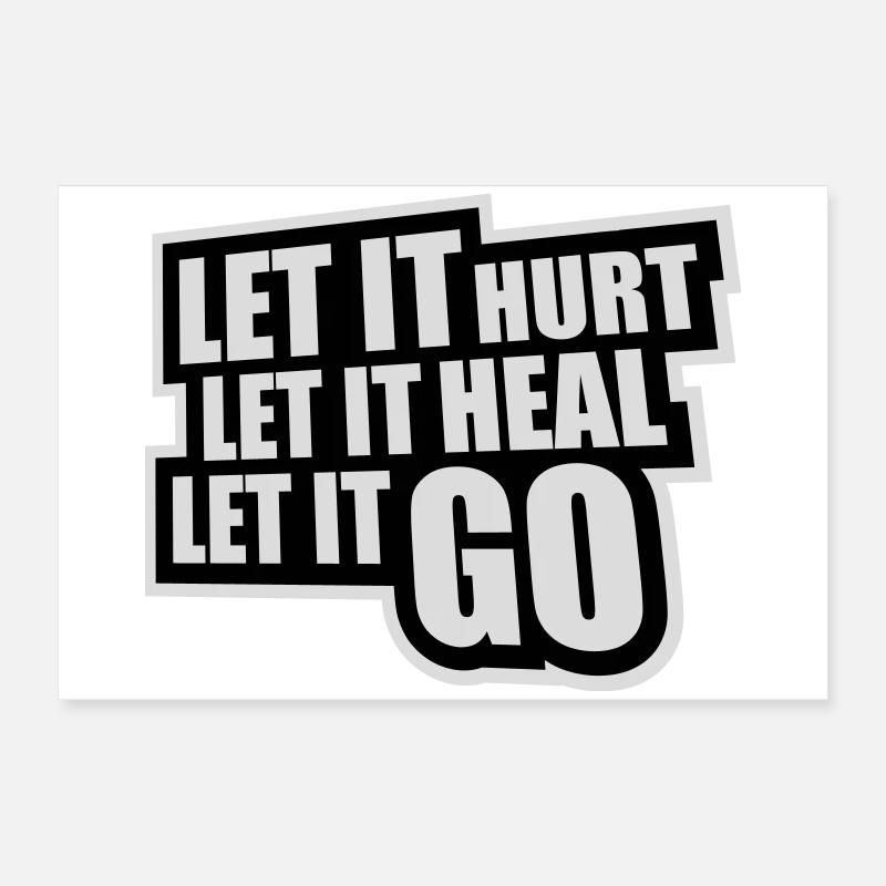 Let It Hurt Let It Heal Let It Go Inspirierend Poster 60x40 cm