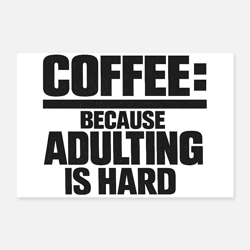 Coffee Funny Saying Coffee Drinker Office Tired Poster 24" x 16" (60x40 cm)