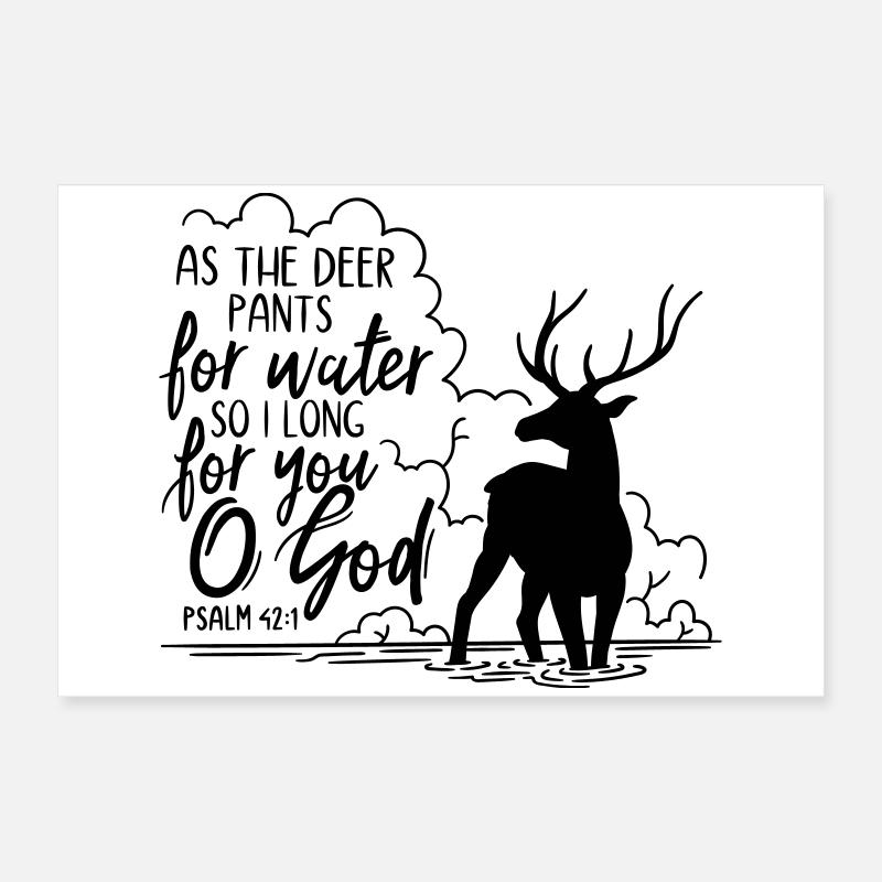 As the deer pants for water Poster 60x40 cm