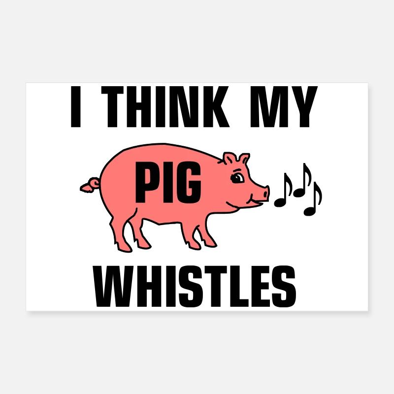 Je pense que mon cochon siffle Poster 60 x 40 cm