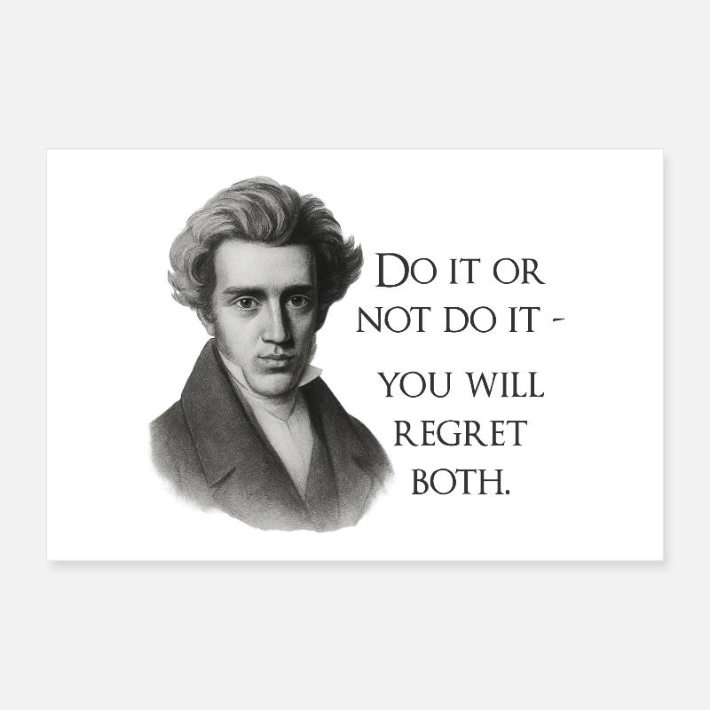 Citation de Kierkegaard : Faites-le ou ne le faites pas Poster 60 x 40 cm