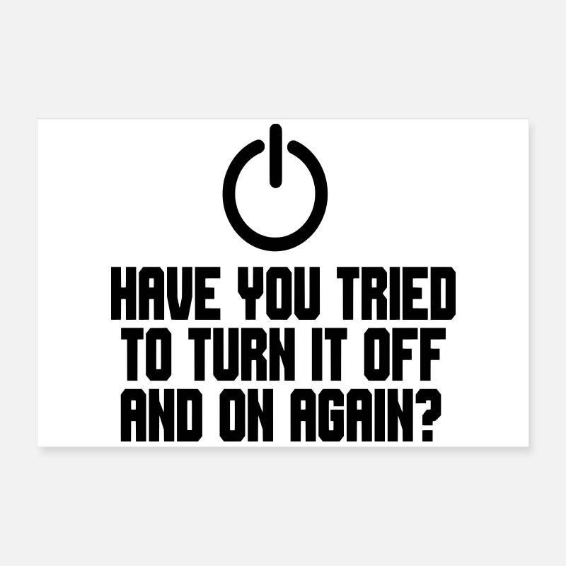 Avez-vous essayé d’éteindre et de rallumer le PC ? # Poster 60 x 40 cm