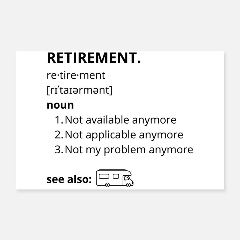 Retirement - funny text Poster 24" x 16" (60x40 cm)