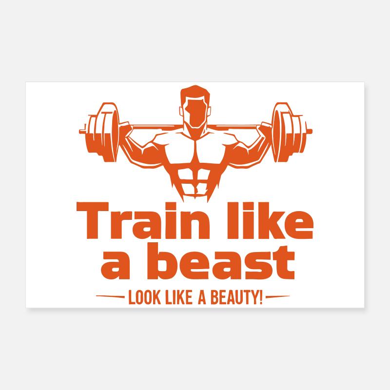 Train like a beast - look like a beauty Poster 24" x 16" (60x40 cm)