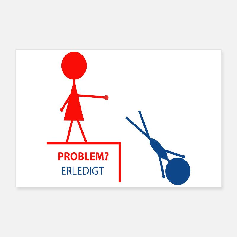 Lustiger Spruch– Problem? Erledigt! Poster 60x40 cm