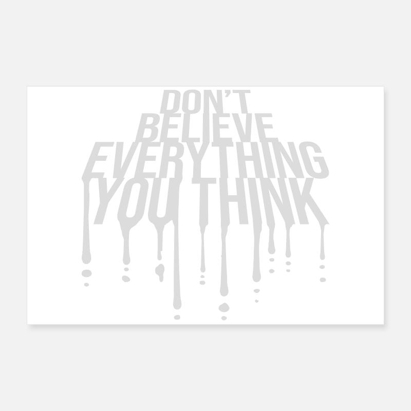 Ne croyez pas tout ce que vous pensez en disant la sagesse Poster 60 x 40 cm