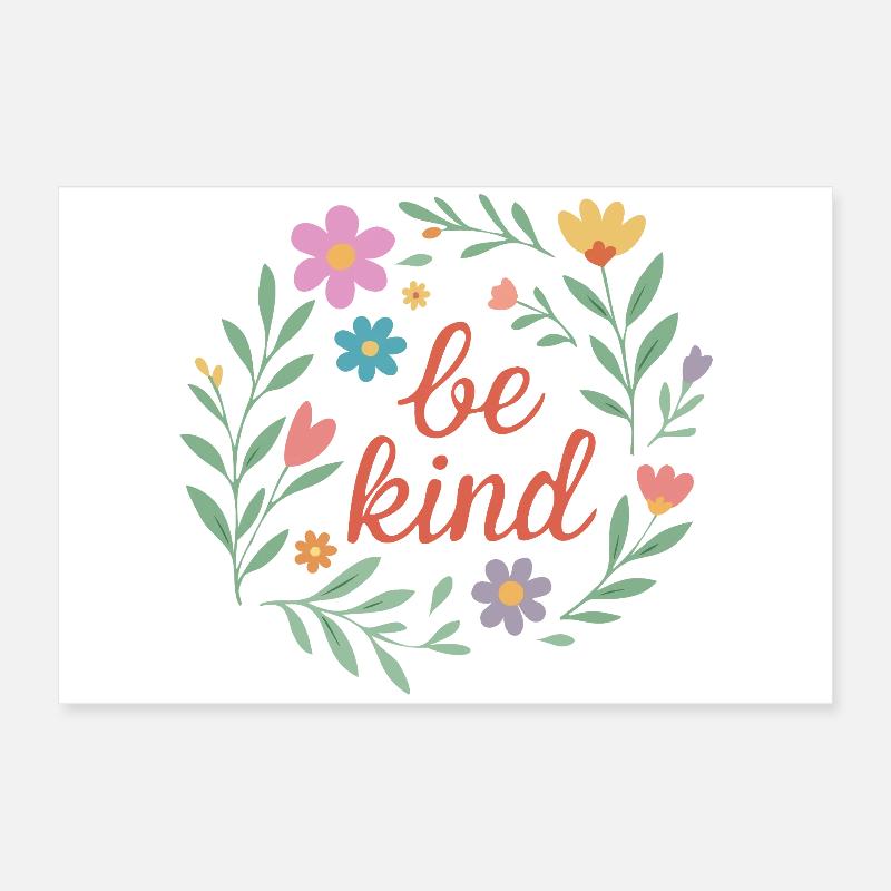 be kind floral design Poster 24" x 16" (60x40 cm)