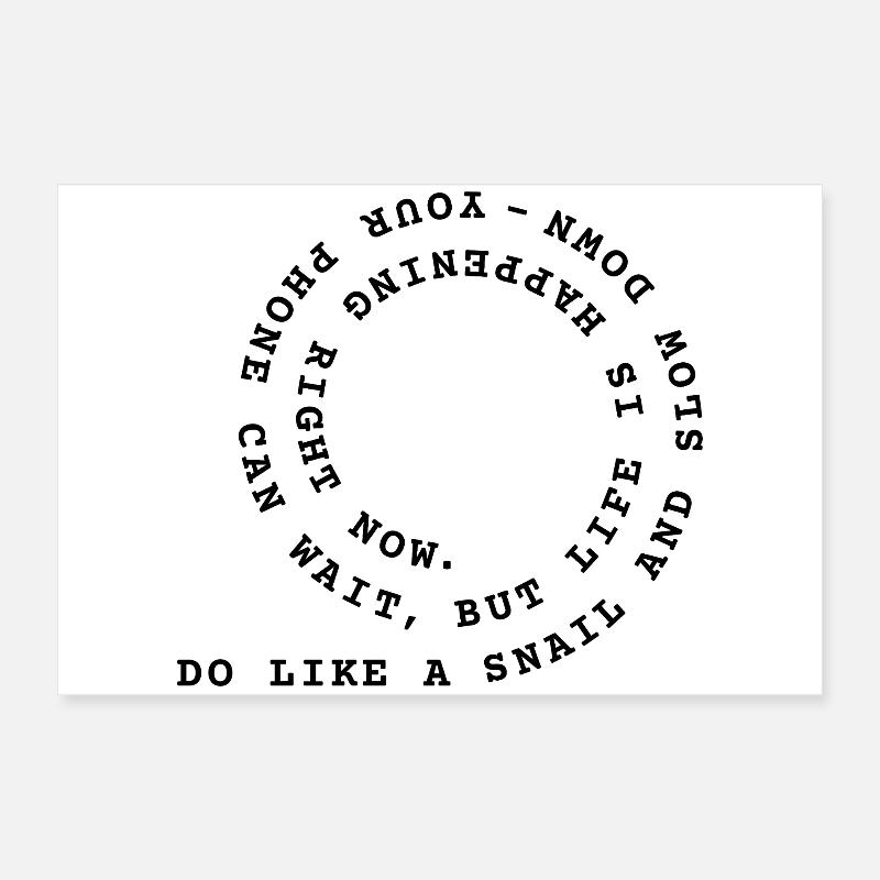 Do like a snail Poster 24" x 16" (60x40 cm)