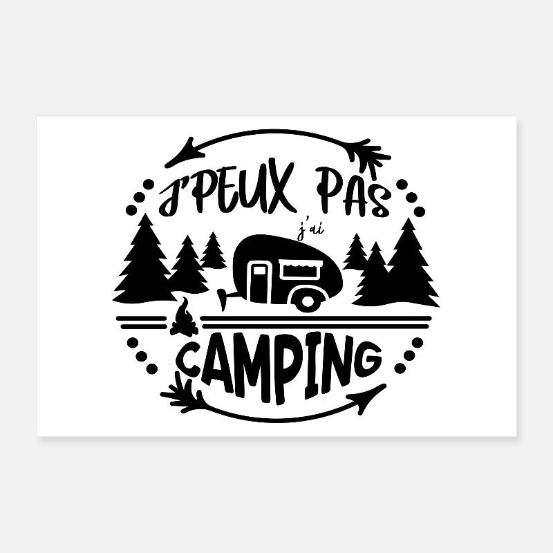 j peux pas j ai camping Poster 60 x 40 cm