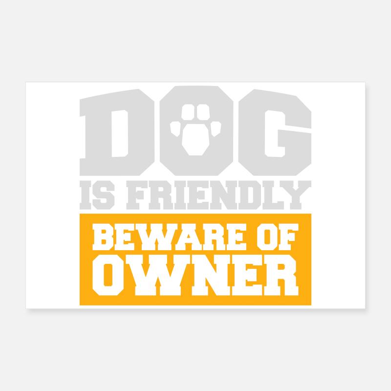 Dog Friendly Beware Owner Warning Humor Protect Poster 24" x 16" (60x40 cm)