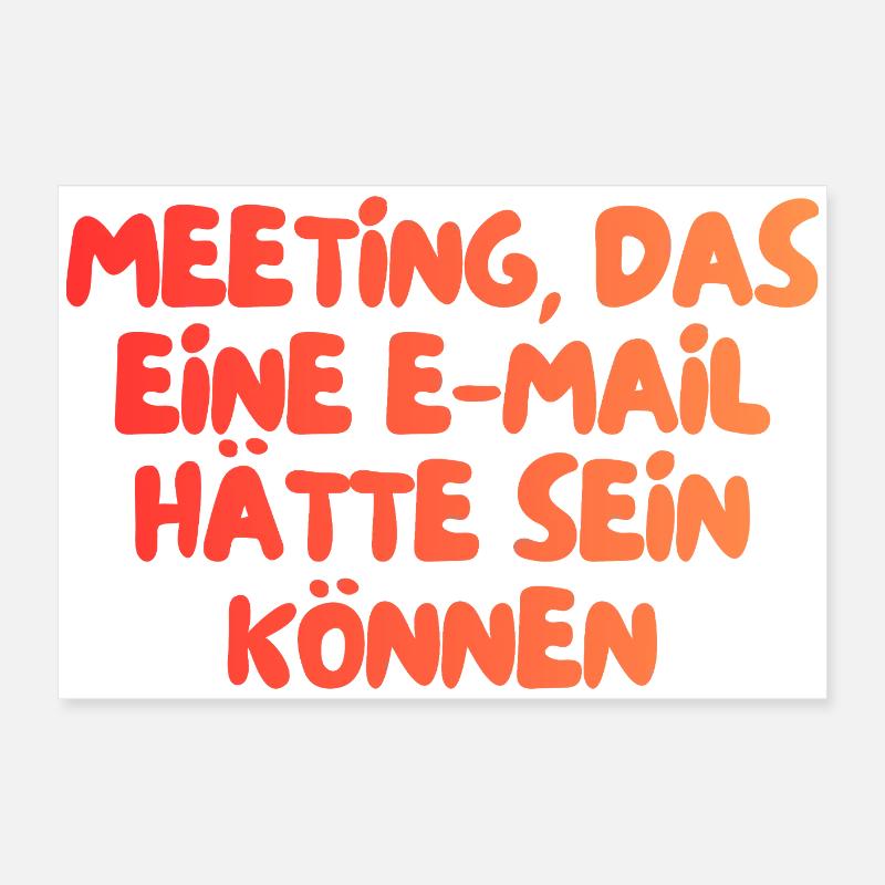 This meeting could have been an email Poster 24" x 16" (60x40 cm)