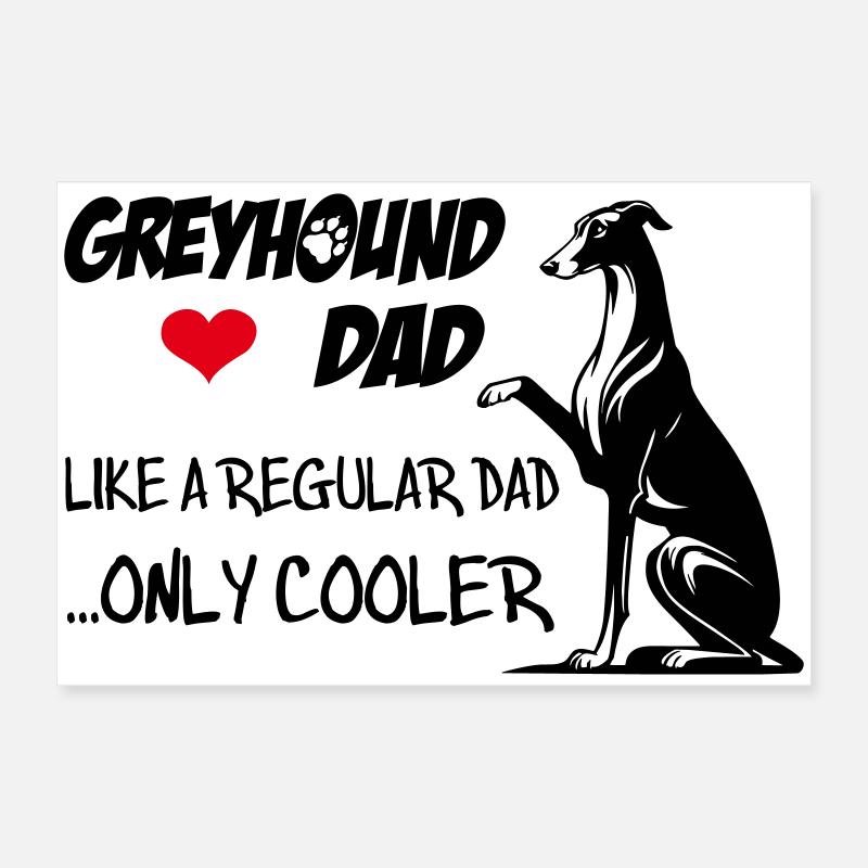 Greyhound Dad Poster 24" x 16" (60x40 cm)