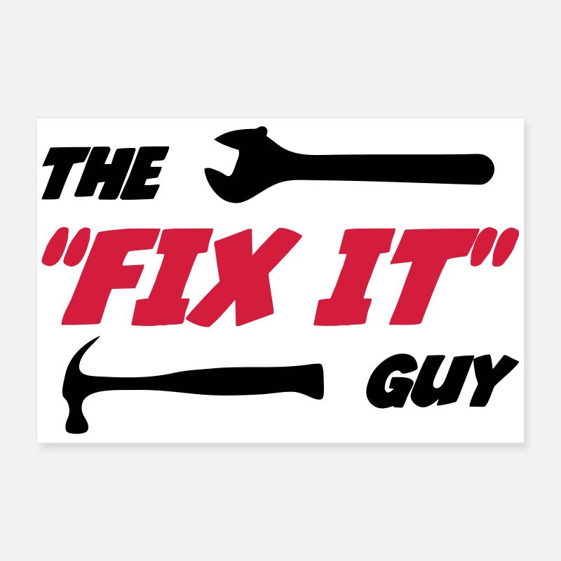 The "Fix it" Guy 🔨 Poster 60 x 40 cm