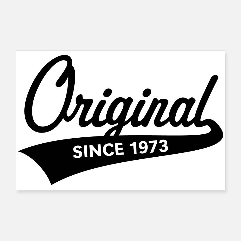 Original depuis 1973 (année de naissance, date de naissance / B) Poster 60 x 40 cm