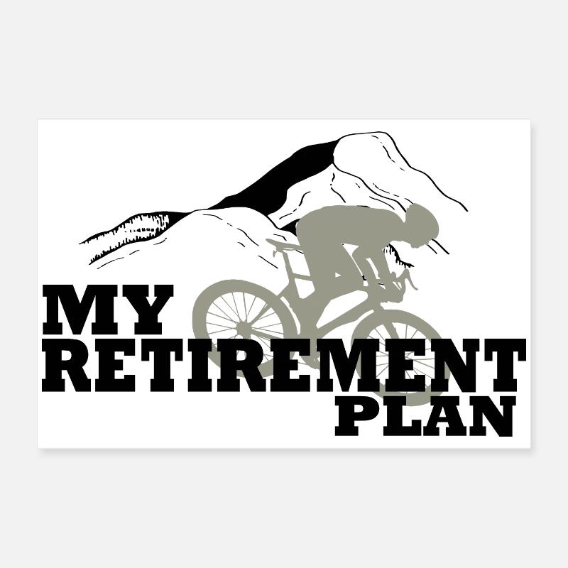 Le vélo est mon plan de retraite Poster 60 x 40 cm
