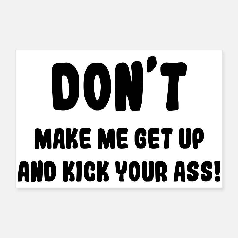 Ne me forcez pas à me lever de mon fauteuil roulant # Poster 60 x 40 cm