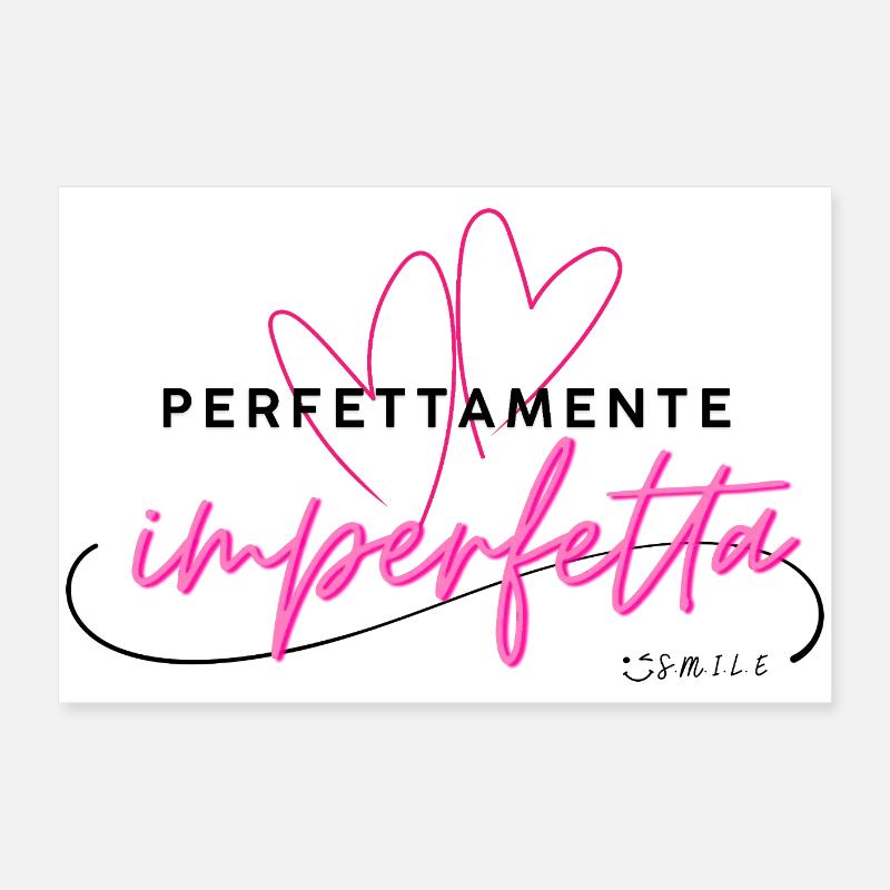 Perfettamente_Imperfetta Poster 60x40 cm