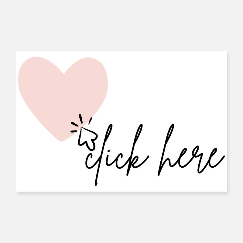 click here for my heart Poster 60x40 cm