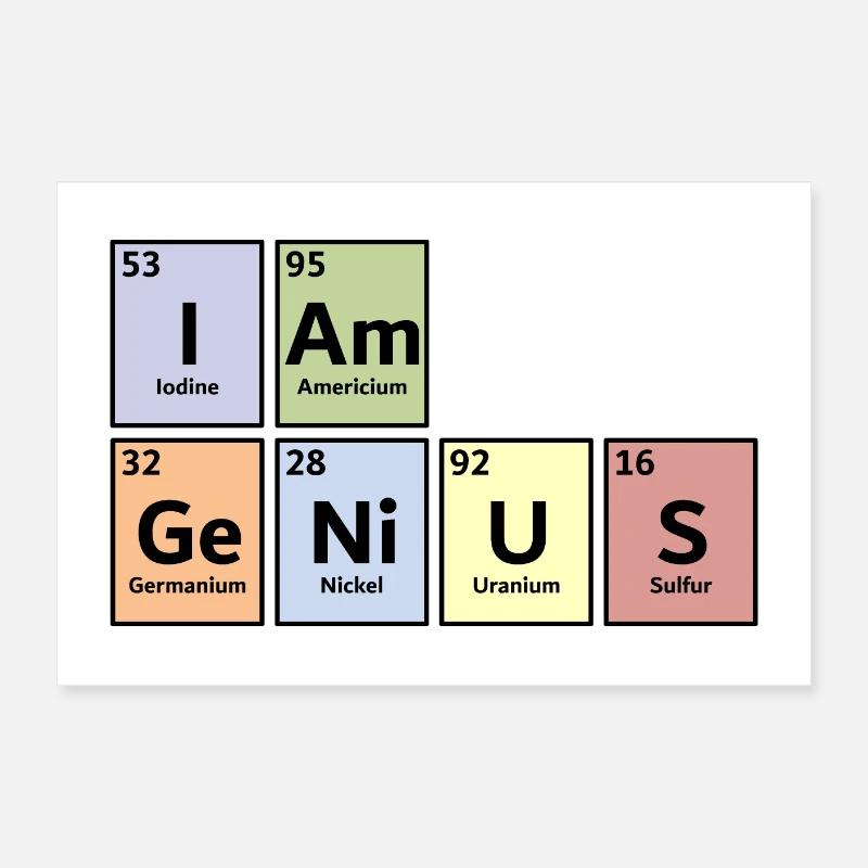 I am genius Poster 24" x 16" (60x40 cm)
