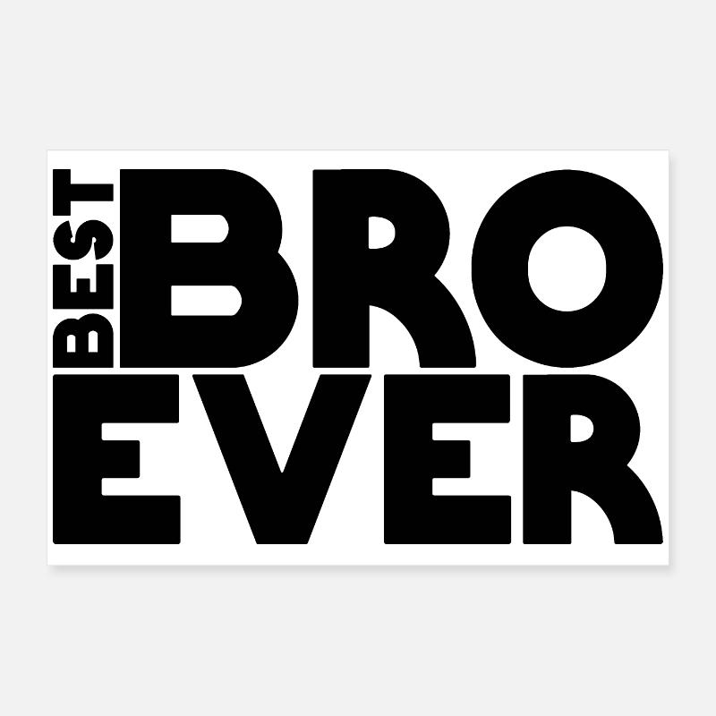 Best BRO ever Poster 60 x 40 cm