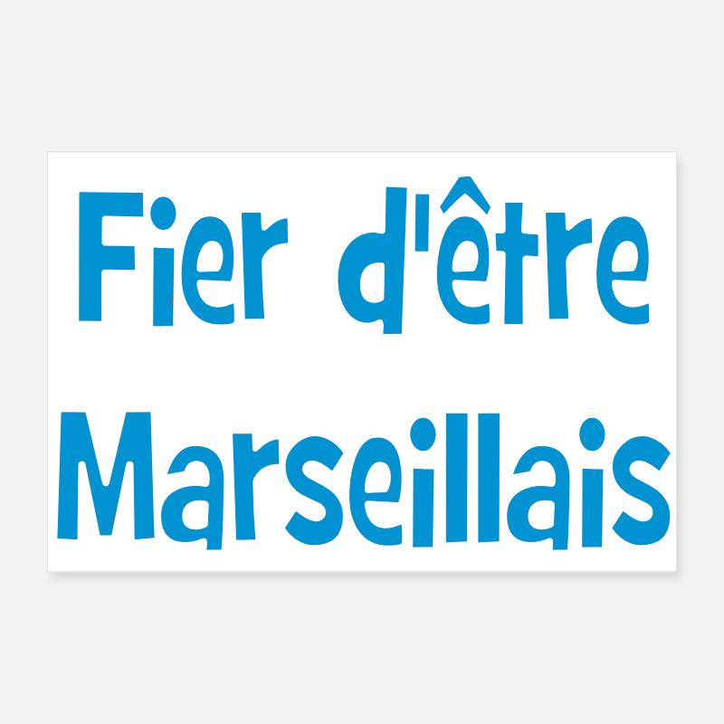Fier d'être marseillais Poster 60 x 40 cm
