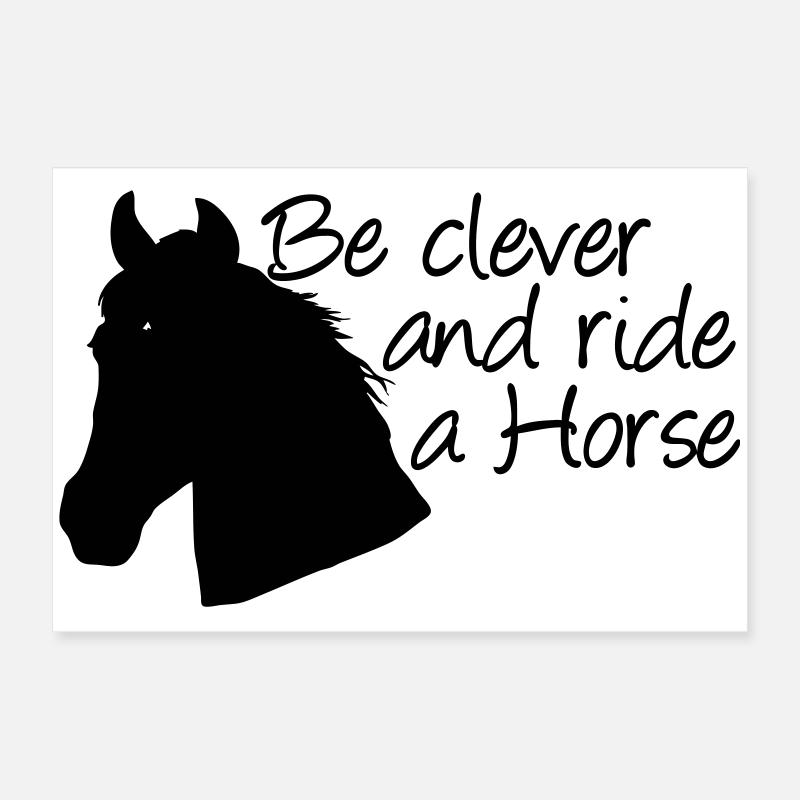 Montez un cheval Cheval Cavalier d’équitation cadeau Poster 60 x 40 cm