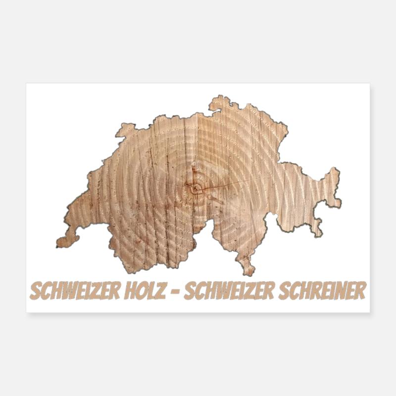 Schweizer Holz – Schweizer Schreiner | Für Handwer Poster 60x40 cm