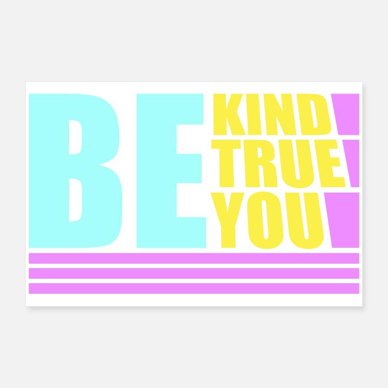 Be Kind Be True Be You Inspirational Self-Love Poster 24" x 16" (60x40 cm)