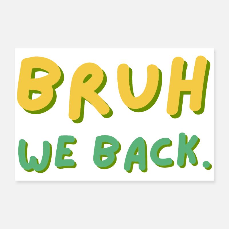 Bruh We Back Lettering Retro Poster 24" x 16" (60x40 cm)