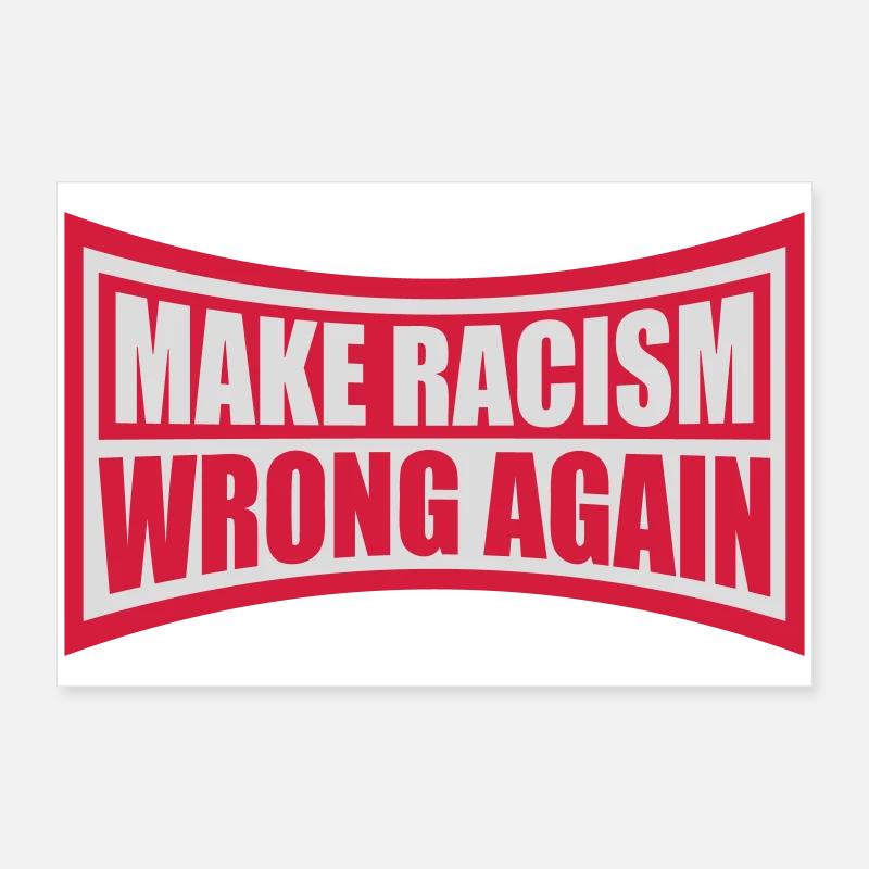 make racism wrong again Poster 60x40 cm