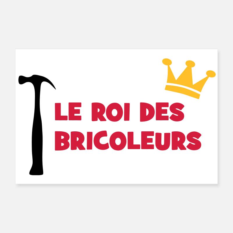 Le Roi des Bricoleurs Poster 60 x 40 cm