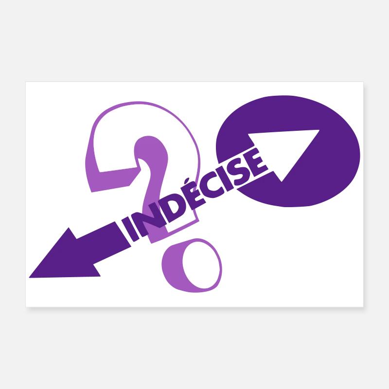Indécise Poster 60 x 40 cm