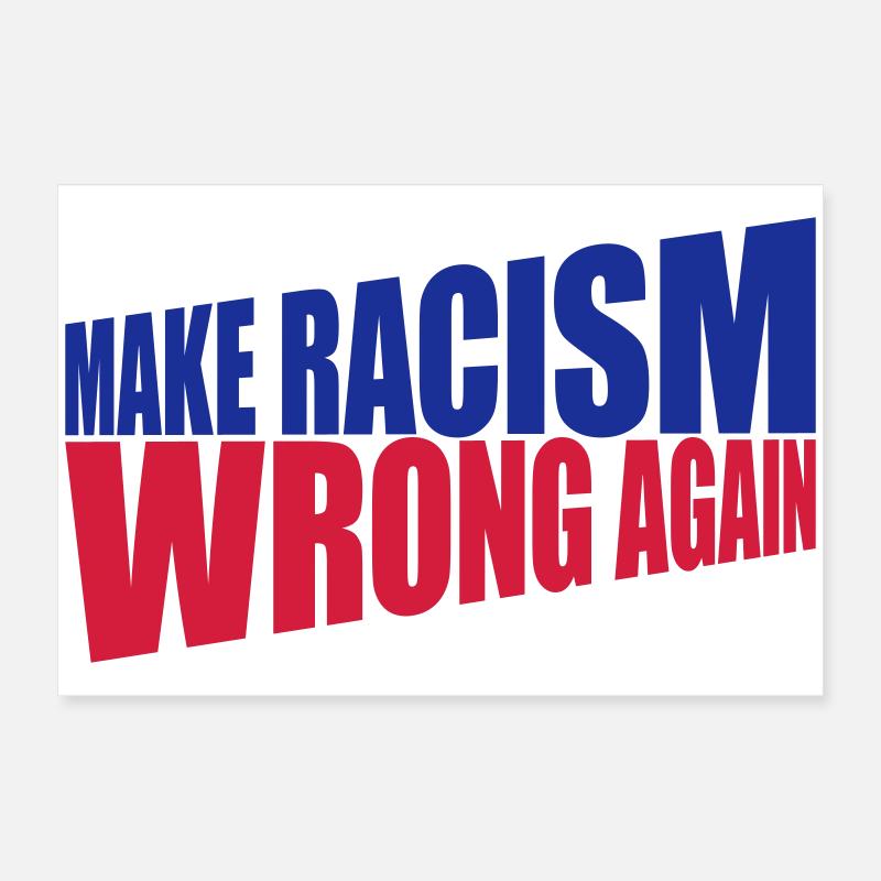 make racism wrong again Poster 60x40 cm