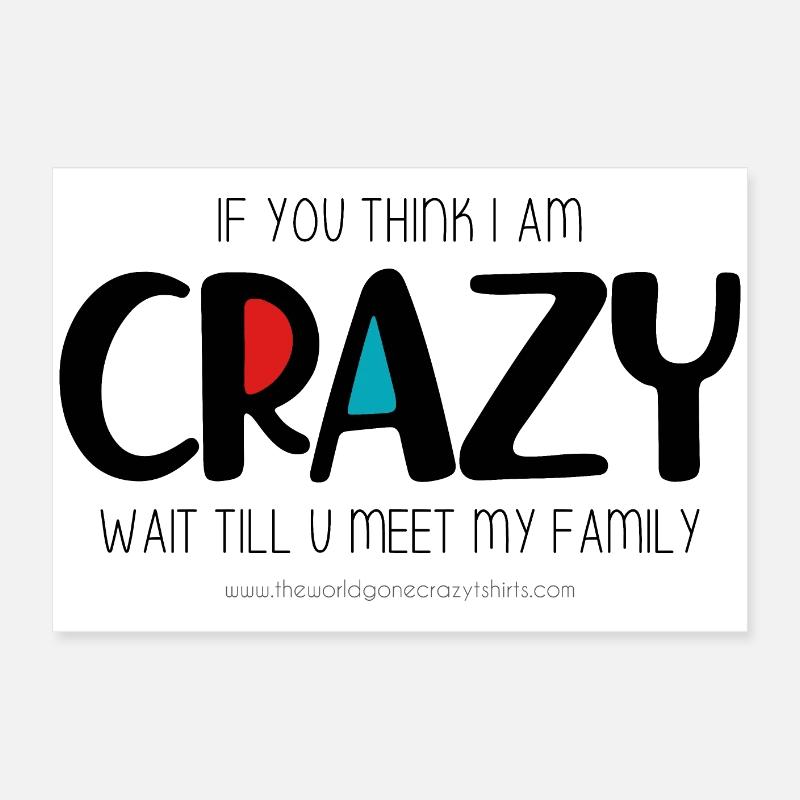 I am crazy Poster 24" x 16" (60x40 cm)