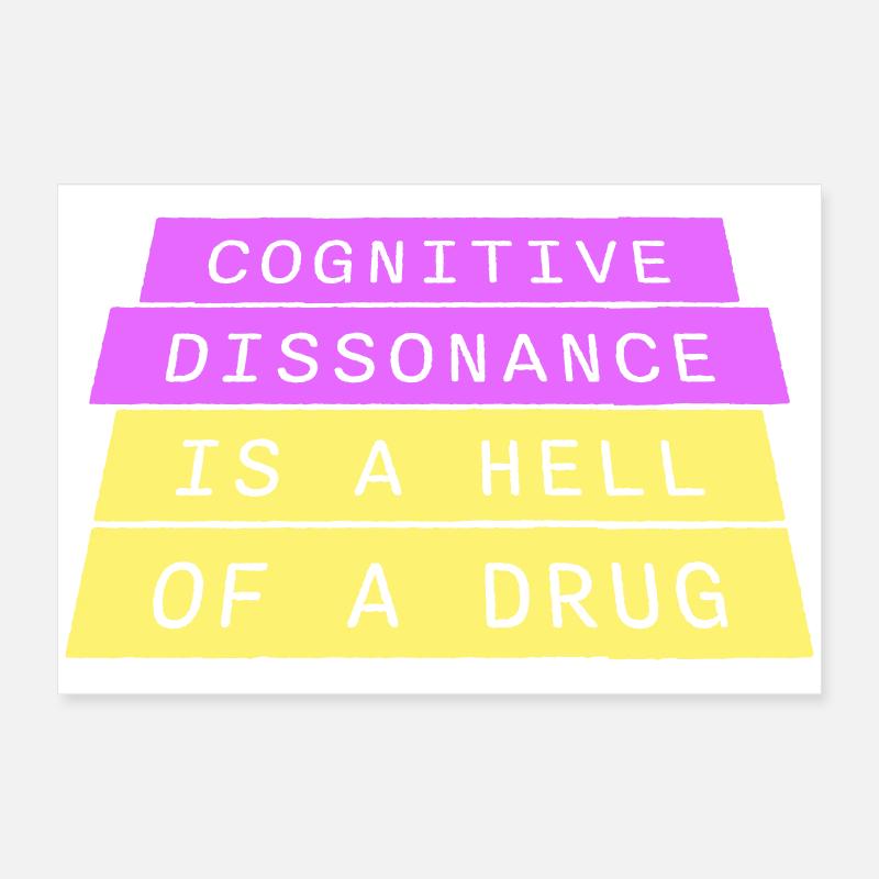 La dissonance cognitive est un sacré dicton. Poster 60 x 40 cm