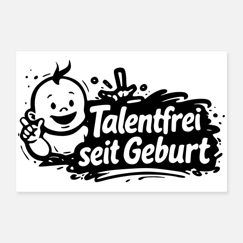 Talentfrei seit Geburt Poster 60x40 cm