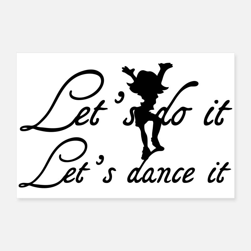 Let's dance it Geschenk Poster 60x40 cm