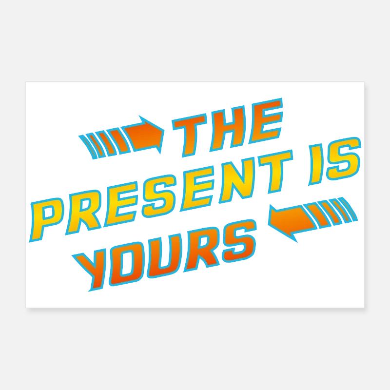 Le présent est à toi Poster 60 x 40 cm