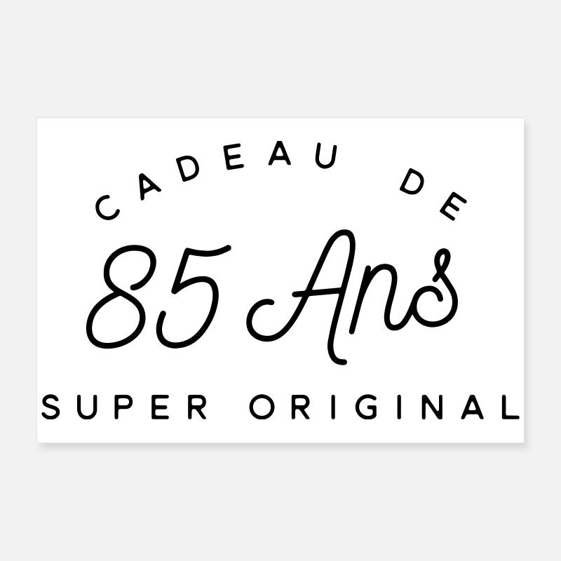 Cadeau 85 ans  Poster 60 x 40 cm