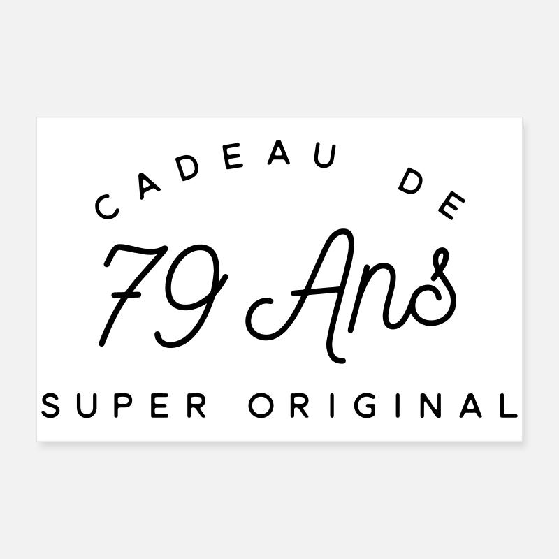 Cadeau 79 ans  Poster 60 x 40 cm